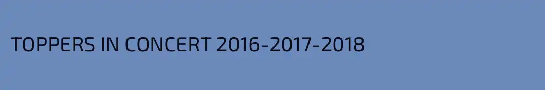TOPPERS IN CONCERT 2016-2017-2018